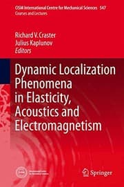 Tapa de Dynamic Localization Phenomena in Elasticity, Acoustics and Electromagnetism
