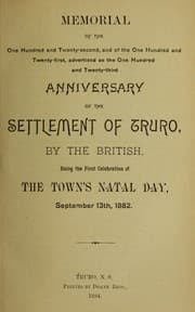 Tapa de Memorial of the 121st and of the 122nd anniversary of the settlement of Truro, by the British; being the first celebration of the town's natal day, September 13th, 1882