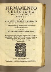 Tapa de Firmamento religioso de luzidos astros, en algunos claros varones de la Compañia de Iesus. Complense en este tomo, y en el antecedente vna centuria entera