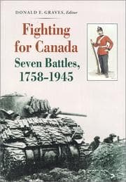 Tapa de Fighting for Canada Seven Battles, 1758-1945