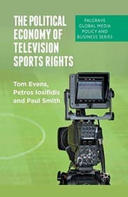 Tapa de The Political Economy of Television Sports Rights