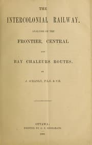 Tapa de The Intercolonial railway, analysis of the frontier, central and Bay Chaleurs routes