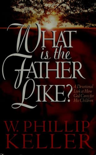 Tapa de What Is the Father Like?