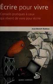 Tapa de Ecrire pour vivre: Conseils pratiques à ceux qui rêvent