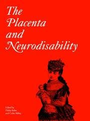 Tapa de The placenta and neurodisability