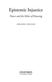 Tapa de EPISTEMIC INJUSTICE: POWER AND THE ETHICS OF KNOWING