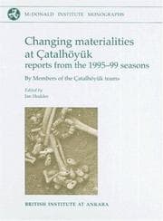 Tapa de Changing Materialities at Catalhoyuk