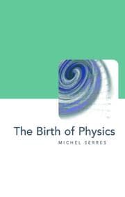 Tapa de The Birth of Physics (Philosophy of Science)