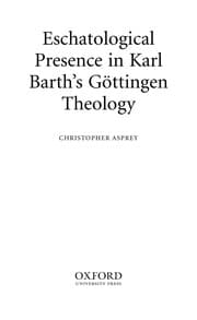 Tapa de Eschatological presence in Karl Barth's gottingen theology