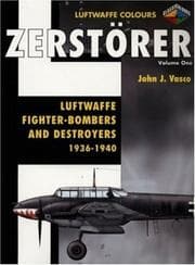 Tapa de Zerstorer-Luftwaffe Fighter Bombers and Destroyers 1936-1940 Volume 1 (Luftwaffe Colours)