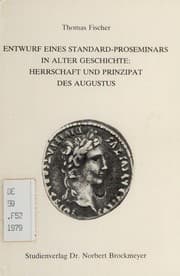 Tapa de Entwurf eines Standard-Proseminars in alter Geschichte "Herrschaft und Prinzipat des Augustus"