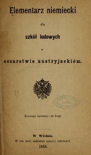 Tapa de Elementarz niemiecki dla szkó ludowych w césarstwie austryjackiém ...