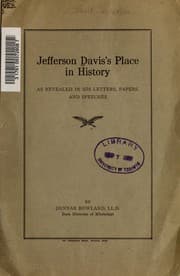 Tapa de Jefferson Davis's place in history as revealed in his letters, papers, and speeches