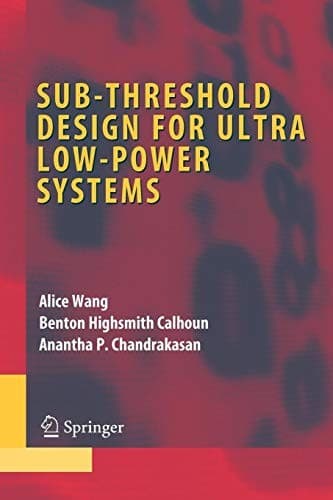Tapa de Sub-threshold Design for Ultra Low-Power Systems