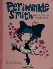 Tapa de Periwinkle Smith and the twirly, whirly tutu