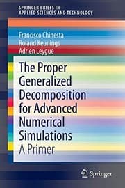 Tapa de The Proper Generalized Decomposition for Advanced Numerical Simulations