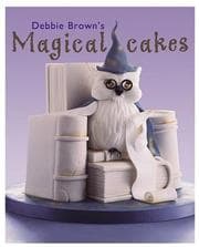 Tapa de Debbie Brown's Magical Cakes