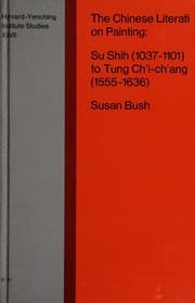 Tapa de The Chinese literati on painting; Su Shih (1037-1101) to Tung Chʻi-chʻang (1555-1636)