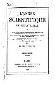 Tapa de L'année scientifique et industrielle, ou, Exposé annuel des travaux scientifiques, des inventions et des principales applications de la science à l'industrie et aux arts, qui ont attiré l'attention publique en France et à l'étranger