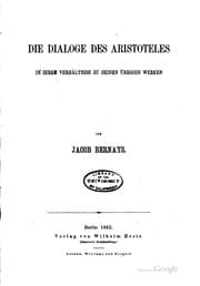 Tapa de Die Dialoge des Aristoteles in ihrem Verhältnisse zu seinen übrigen Werken