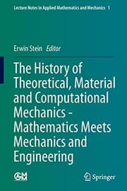 Tapa de The History of Theoretical, Material and Computational Mechanics - Mathematics Meets Mechanics and Engineering