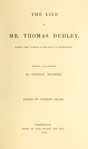 Tapa de The life of Mr. Thomas Dudley, several times governor of the colony of Massachusetts