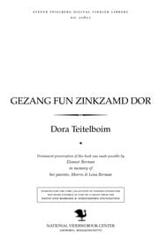 Tapa de Gezang fun zinkzamd dor