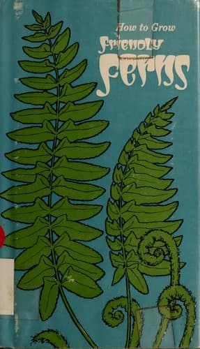 Tapa de How to grow friendly ferns