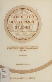 Tapa de The internationalization of production, multinational corporations, and Brazil, 1964-1979