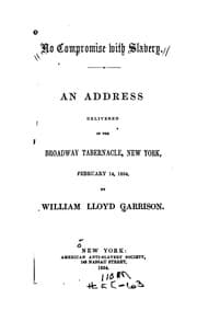 Tapa de No Compromise with Slavery: An Address Delivered to the Broadway Tabernacle, New York, February ..