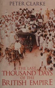 Tapa de The last thousand days of the British empire