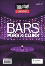 Tapa de Time Out London Bars, Pubs, and Clubs 2006/07