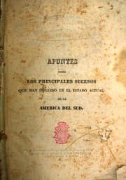 Tapa de Apuntes sobre los principales sucesos que han influido en el actual estado de la América del Sud