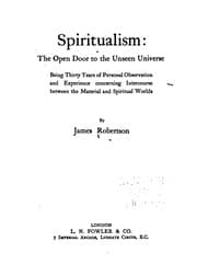 Tapa de Spiritualism: The Open Door to the Unseen Universe, Being Thirty Years of Personal Observation ..