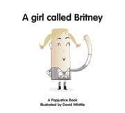 Tapa de A Girl Called Britney (Popjustice Idols Series)