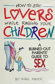 Tapa de How to stay lovers while raising your children