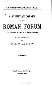 Tapa de A Christian corner in the Roman Forum (S. Sylvester in Lacu- S. Maria Antiqua)