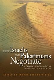 Tapa de How Israelis And Palestinians Negotiate