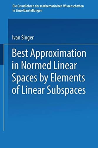Tapa de Best approximation in normed linear spaces by elements of linear subspaces
