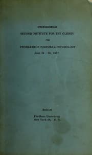 Tapa de Proceedings second institute for the clergy on problems in pastoral psychology [held at Fordham University N.Y. June 24-28, 1957]