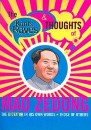 Tapa de The Rants, Raves and Thoughts of Mao Zedong