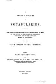 Tapa de A second volume of vocabularies, illustrating the condition and manners of our forefathers, as well as the history of the forms of elementary education and of the languages spoken in this island, from the tenth to the fifteenth century