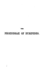 Tapa de The Phoenissae of Euripides, with brief notes by F.A. Paley