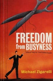 Tapa de Freedom From Busyness- Biblical Help for Overloaded People
