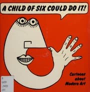 Tapa de A child of six could do it: cartoons about modern art