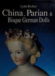 Tapa de China, Parian & Bisque German dolls