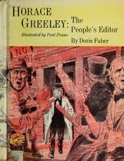 Tapa de Horace Greeley: the people's editor