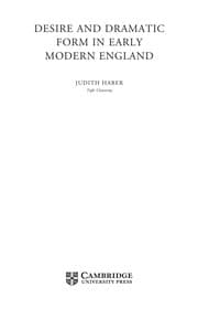 Tapa de Desire and dramatic form in early modern England