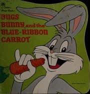 Tapa de Bugs Bunny and the blue-ribbon carrot