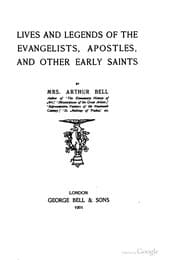 Tapa de Lives and legends of the evangelists, apostles, and other early saints